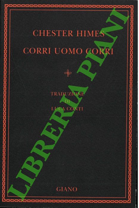 HIMES Chester - - Corri uomo corri.
