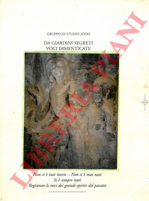 Gruppo di Studio 2000 - - Da giardini segreti voci dimenticate.