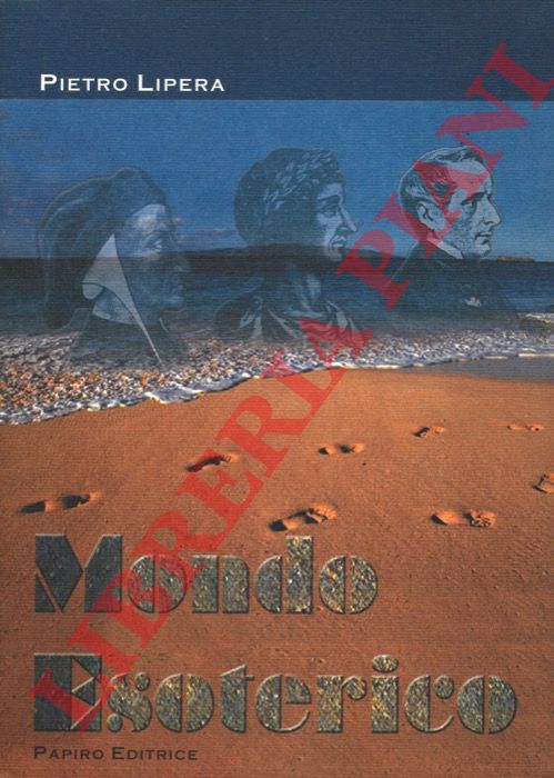 LIPERA Pietro - - Mondo esoterico. Reincarnazioni, apparizioni.