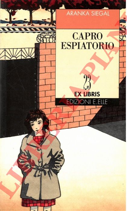 SIEGAL Aranka - - Capro espiatorio.