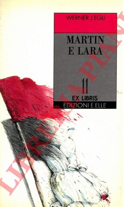 EGLI Werner J. - - Martin e Lara.