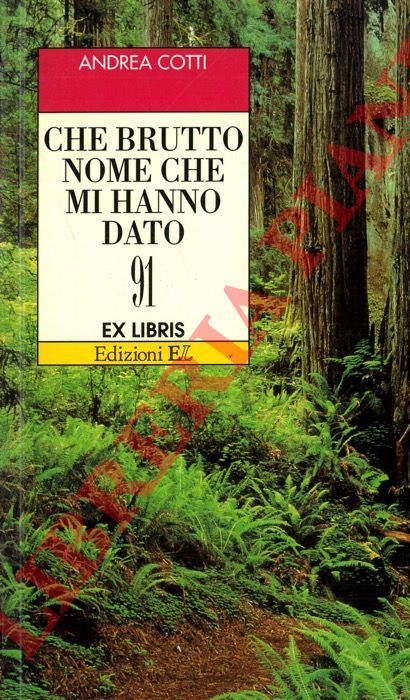 COTTI Andrea - - Che brutto nome che mi hanno dato.