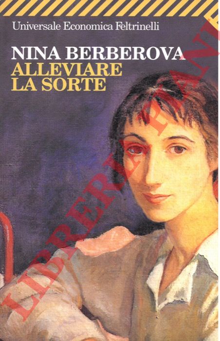 BERBEROVA Nina - - Alleviare la sorte.