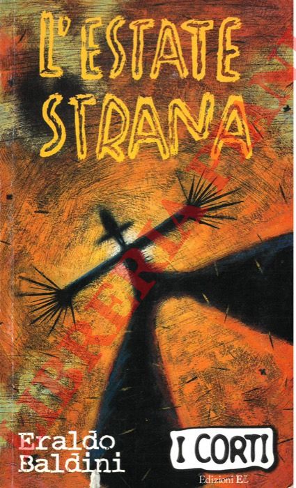 BALDINI Eraldo - - L'estate strana.