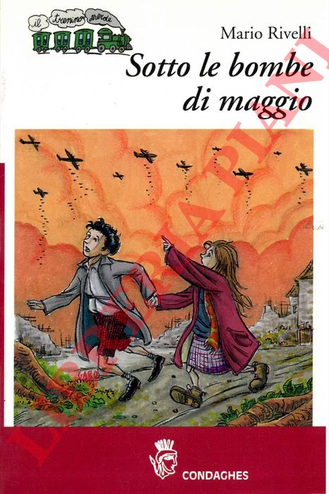 RIVELLI Mario - - Sotto le bombe di maggio.