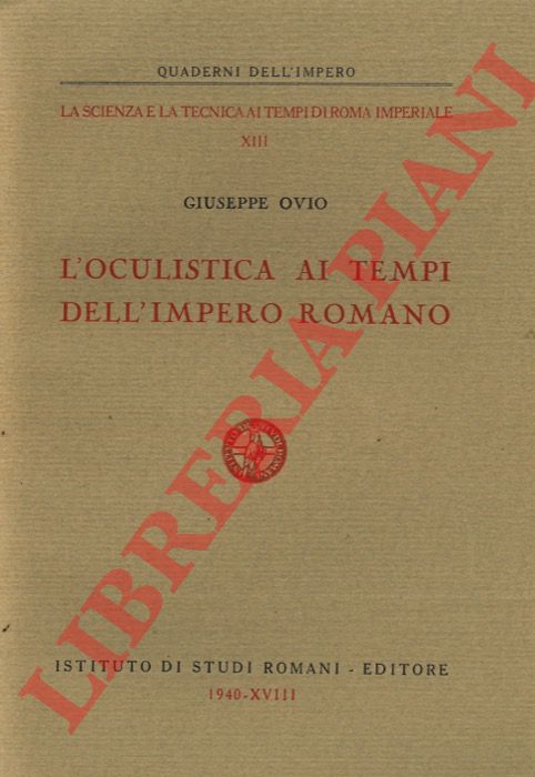 OVIO Giuseppe - - L'oculistica ai tempi dell'Impero Romano.