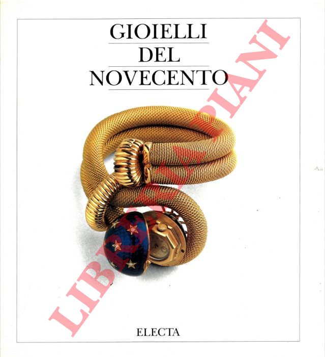 (RIZZOLI ELEUTERI Lodovica) - - Gioielli del Novecento.
