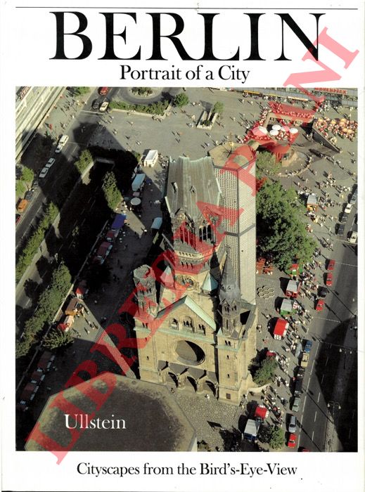 (STREUBEL Wolfgang) - - Berlin. Portrait of a City. Cityscapes from the Bird's-Eye-View.