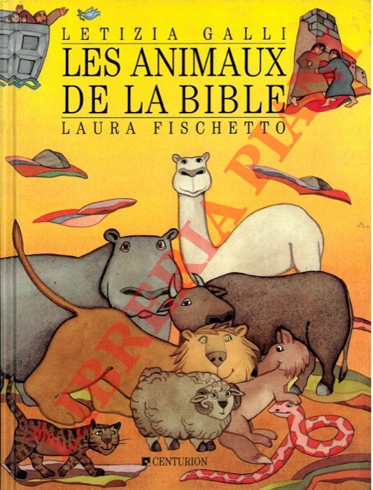 GALLI Letizia - FISCHETTO Laura - - Les animaux de la Bible.