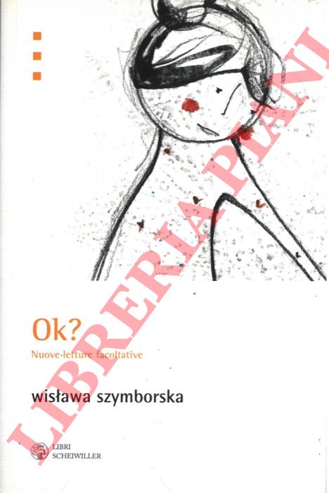 SZYMBORSKA Wislawa - - Ok? Nuove letture facoltative.