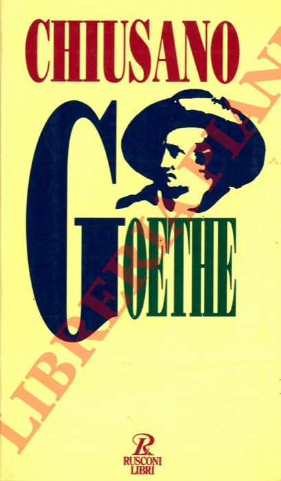 CHIUSANO Italo Alighiero - - Vita di Goethe.