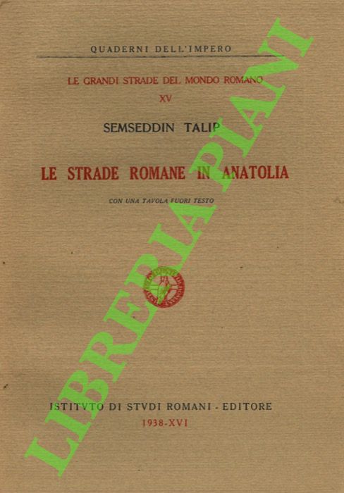 TALIP Semseddin - - Le strade romane in Anatolia.