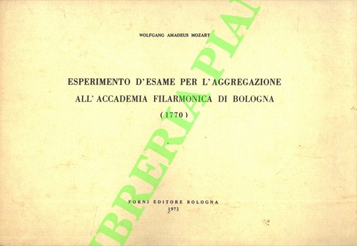 MOZART Wolfgang Amadeus - - Esperimento d'esame per l'aggregazione all'Accademia filarmonica di Bologna (1770).