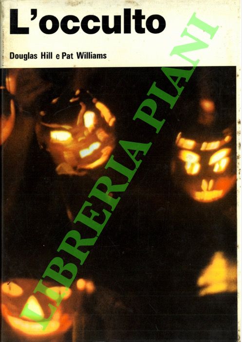 HILL Douglas - WILLIAMS Pat - - L'occulto.