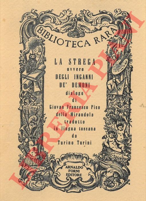 PICO DELLA MIRANDOLA Giovan Francesco - - La strega ovvero Degli inganni de' demoni.