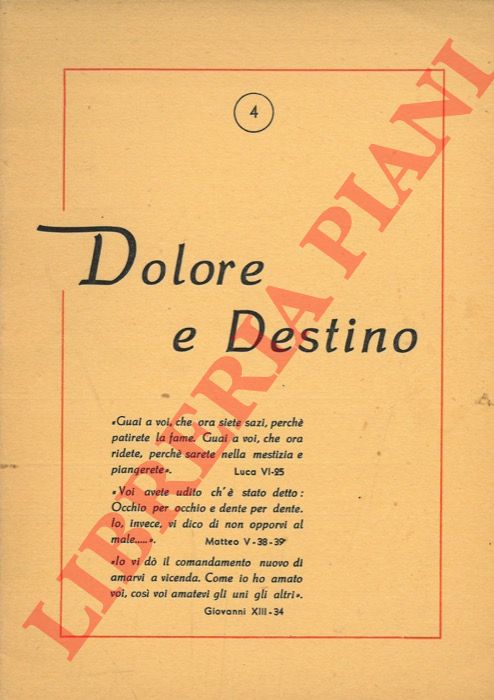 - - Dolore e destino.