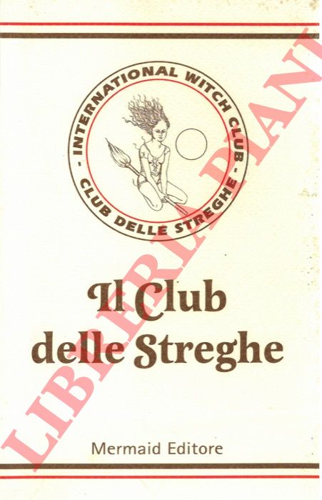 International Witch Club - - Il Club delle Streghe.