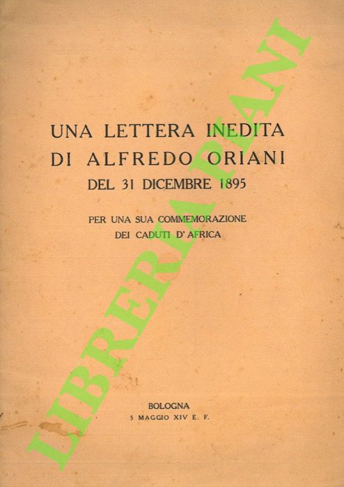ORIANI Alfredo - - Una lettera inedita di Alfredo Oriani del 31 dicembre 1895 per una sua commemorazione dei caduti d'AfricA.