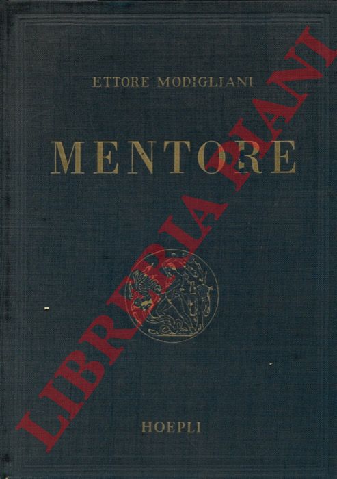 MODIGLIANI Ettore - - Mentore. Guida allo studio dell'arte italiana.