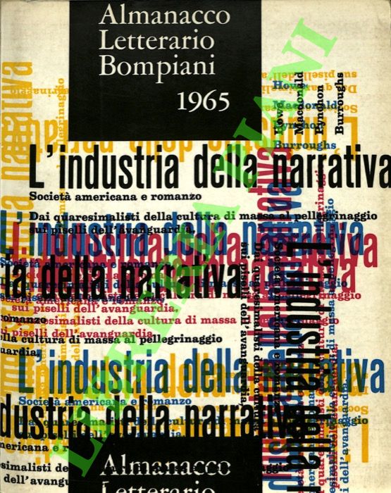 (MORANDO Sergio) - - Almanacco letterario Bompiani 1965. L'industria della narrativa.
