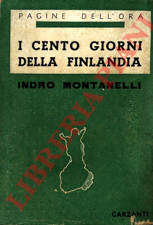 MONTANELLI Indro - - I cento giorni della Finlandia.