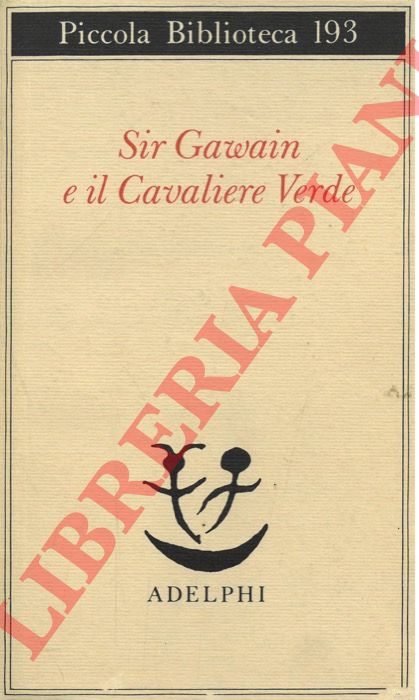 - - Sir Gawain e il Cavaliere Verde.