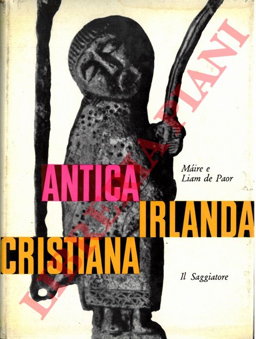 DE PAOR Maire - DE PAOR Liam - - Antica Irlanda cristiana.