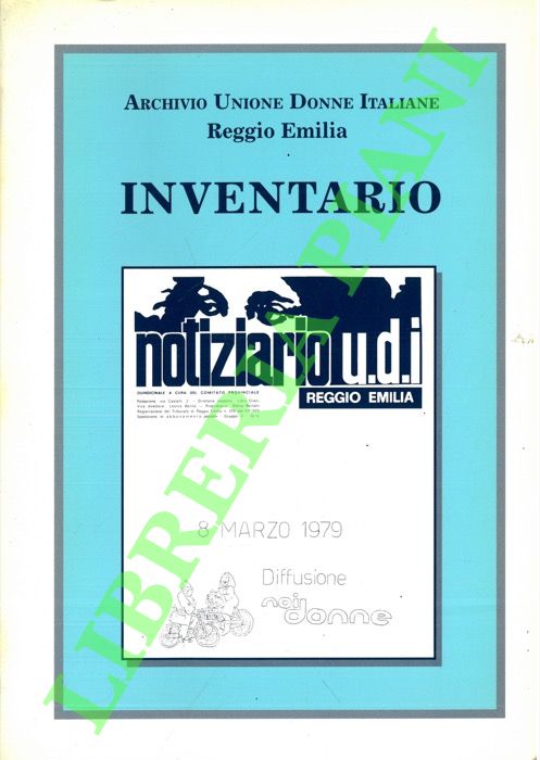 Archivio Unione Donne Italiane. Reggio Emilia. - - Inventario. Documenti dal 1945 al 1992.