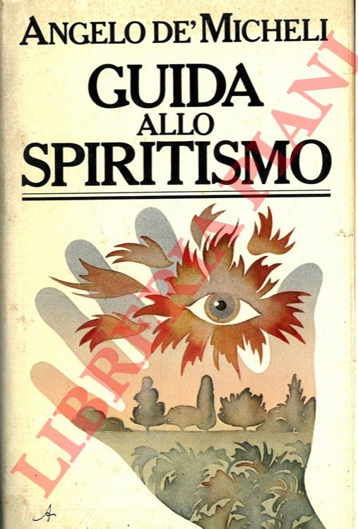 DE' MICHELI Angelo - - Guida allo spiritismo.