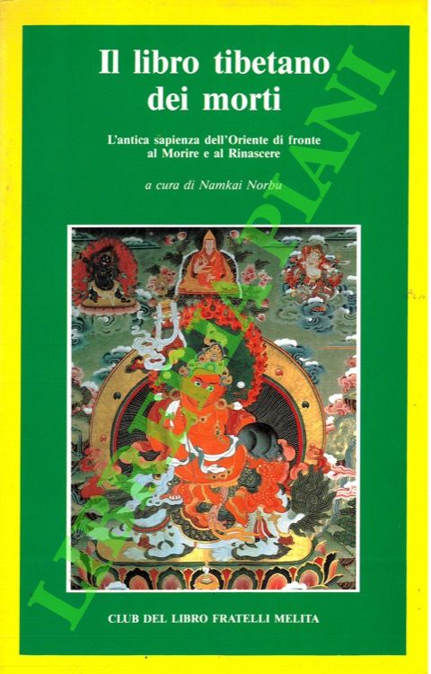 - - Il libro tibetano dei morti.
