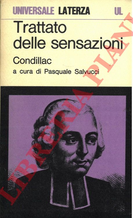 CONDILLAC - - Trattato delle sensazioni.