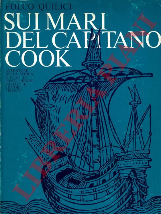 QUILICI Folco - - Sui mari del capitano Cook.