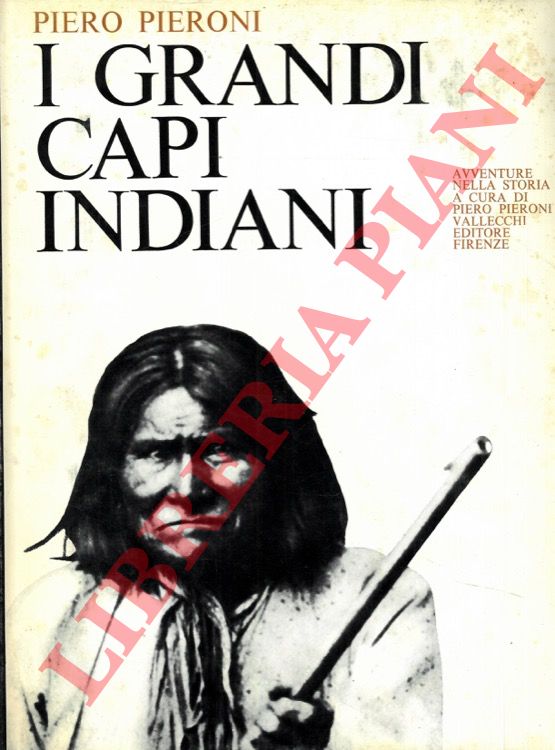QUILICI Folco - - I grandi capi indiani.