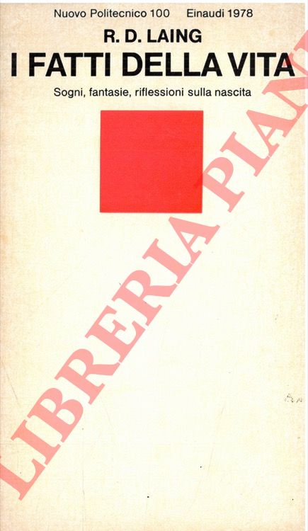 LAING R. D. - - I fatti della vita.