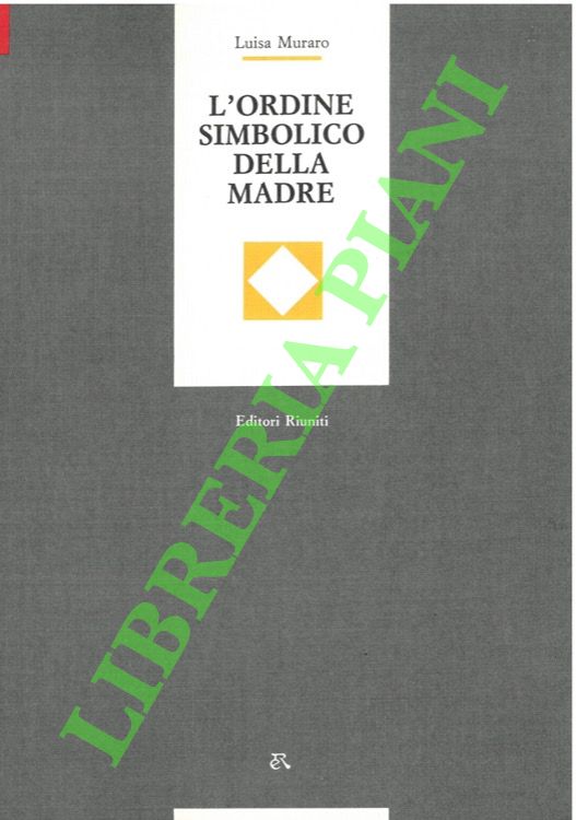 MURARO Luisa - - L'ordine simbolico della madre.