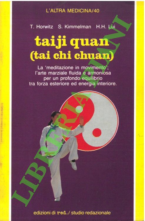 HORWITZ T. - KIMMELMAN S. - LUI H. H. - - Taiji quan (tai chi chuan).