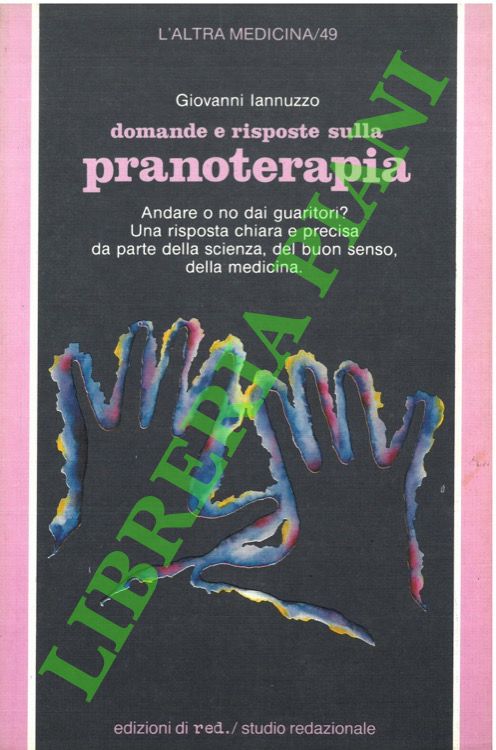IANNUZZO Giovanni - - Domande e risposte sulla pranoterapia.