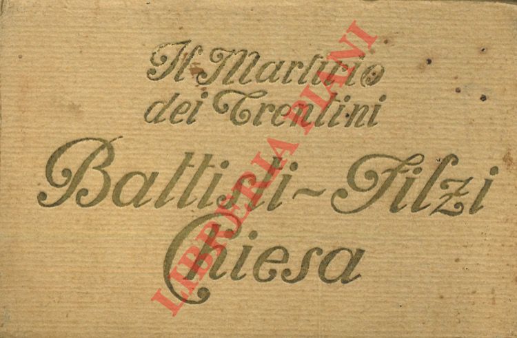 - - Battisti Filzi Chiesa. 20 foto cartoline.