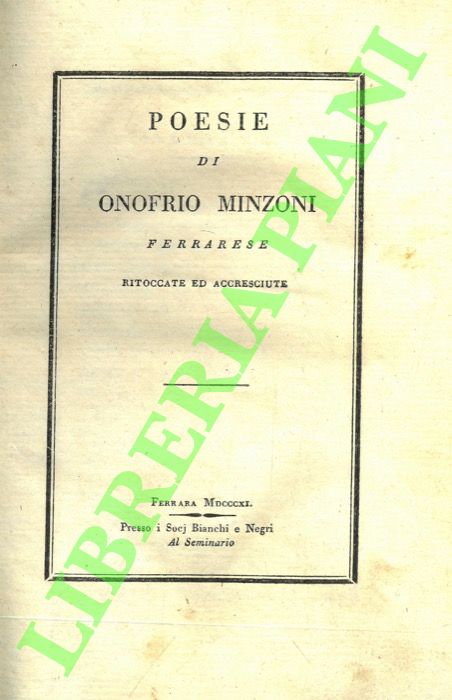 MINZONI Onofrio - - Poesie di Onofrio Minzoni ferrarese. Ritoccate ed accresciute.
