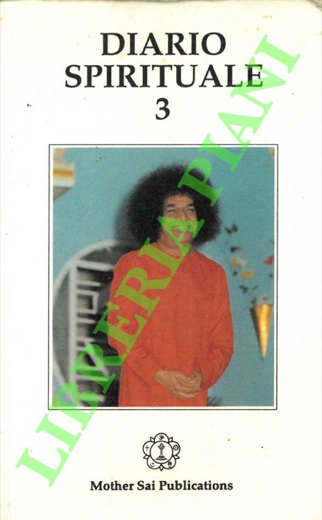 - - Diario spirituale 3. Un pensiero al giorno di Shri Satya Sai Baba.