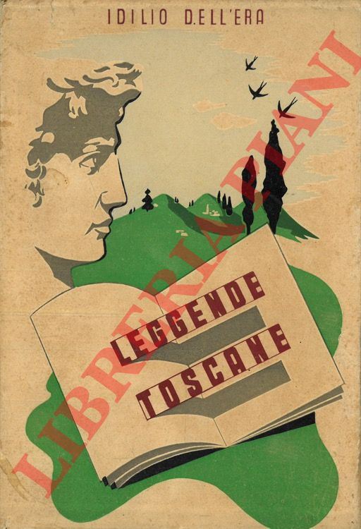 DELL'ERA Idilio - - Leggende toscane.