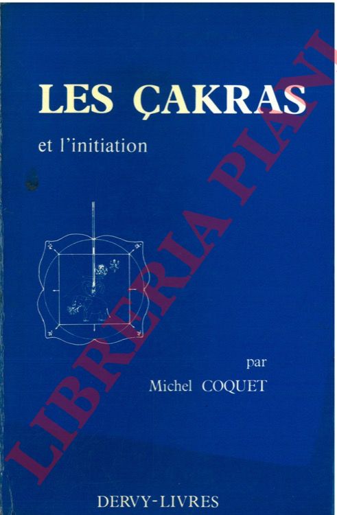 COQUET Michel - - Les Cakras et l'initiation.