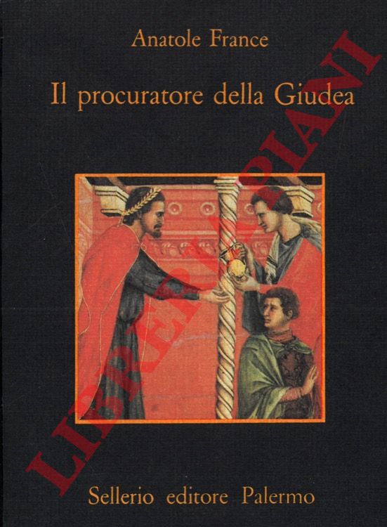 FRANCE Anatole - - Il procuratore della Giudea.