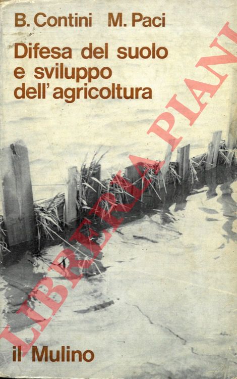 CONTINI B. - PACI M. - - Difesa del suolo e sviluppo dell'agricoltura.