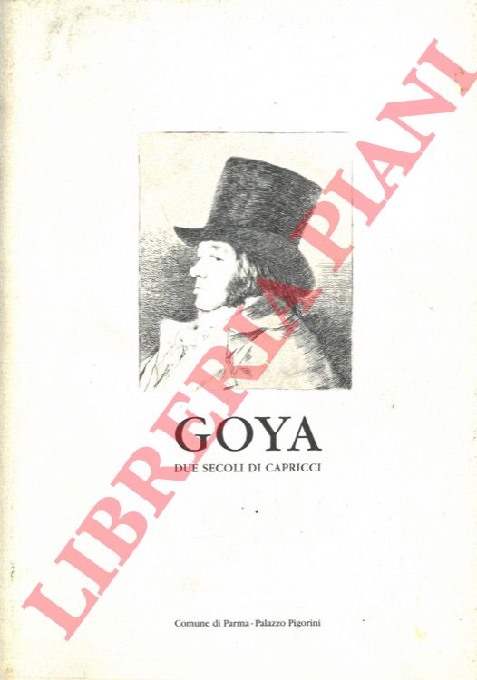 (KRIEF Elizabeth - BOZZINI Didi) - - Goya. Due secoli di capricci.