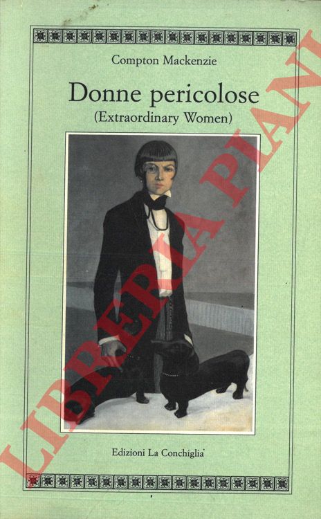 MACKENZIE Compton - - Donne pericolose (Extraordinary Women).