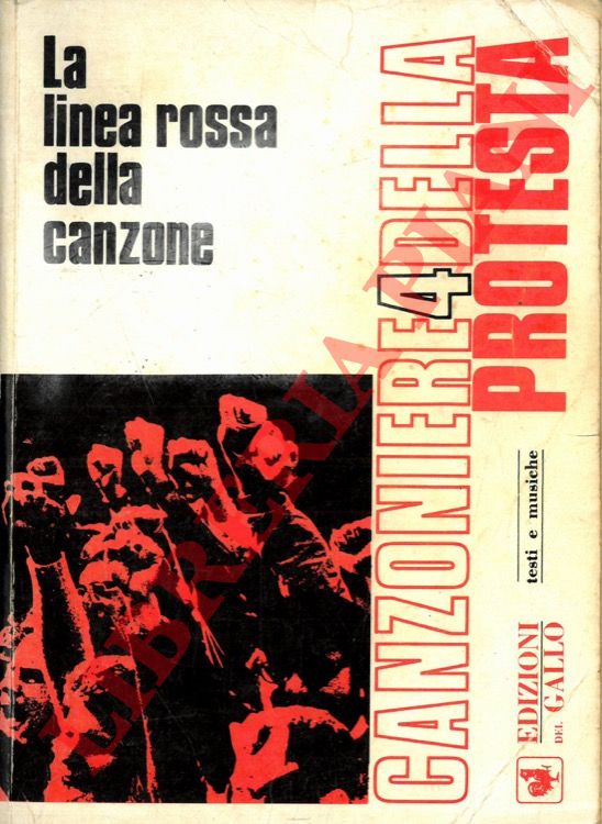 - - La linea rossa della canzone. Canzoniere della protesta. 4.