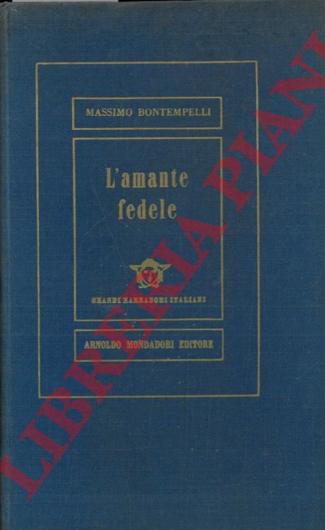 BONTEMPELLI Massimo - - L'amante fedele.