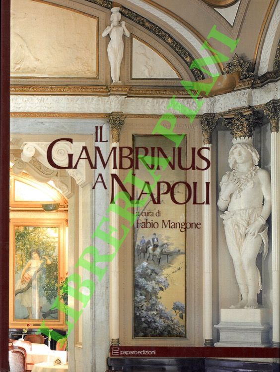 (MANGONE Fabio) - - Il Gambrinus a Napoli.
