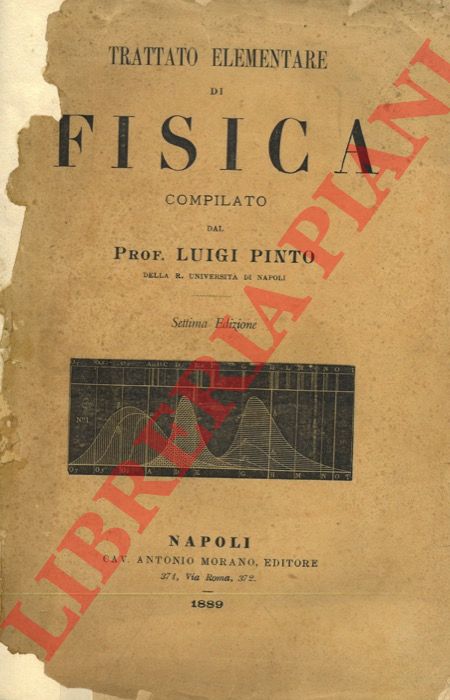 PINTO Luigi - - Trattato elementare di fisica. Settima edizione.